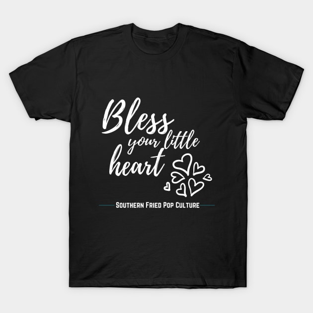 Bless Your Little Heart (dark) T-Shirt by Eloquent Gushing